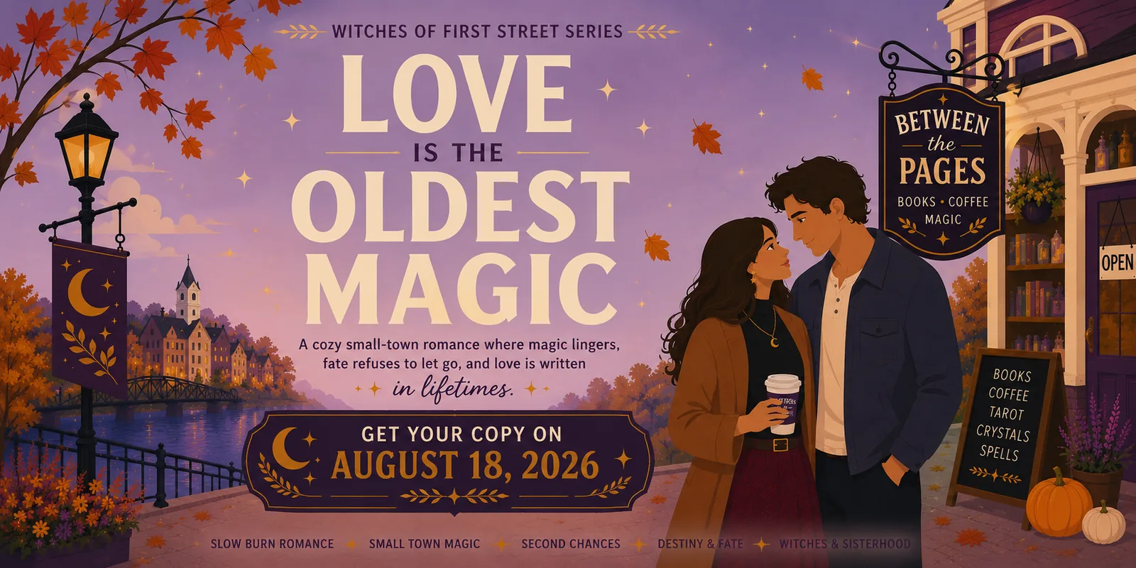 Love Is the Oldest Magic — Witches of First Street Book 1 — get your copy August 18, 2026